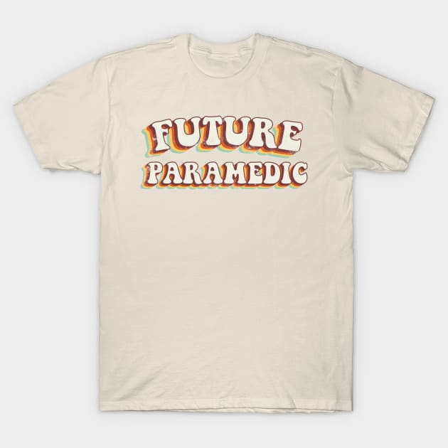 Future Paramedic - Groovy Retro 70s Style T-Shirt by LuneFolk